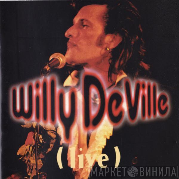 Willy DeVille - (Live)