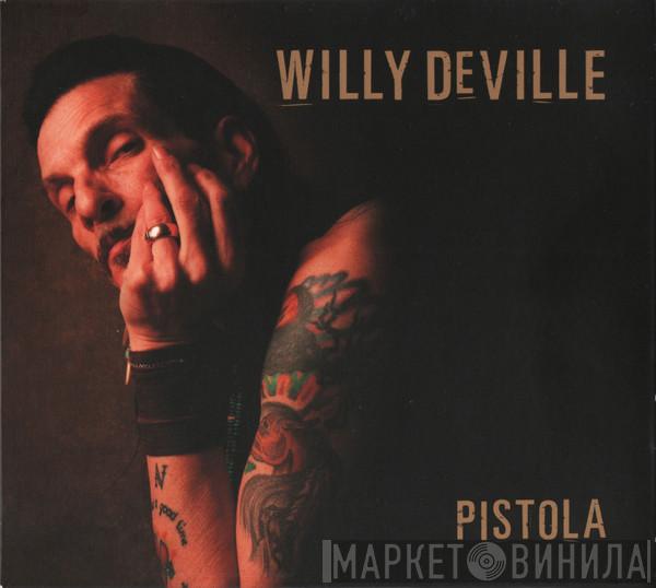 Willy DeVille - Pistola