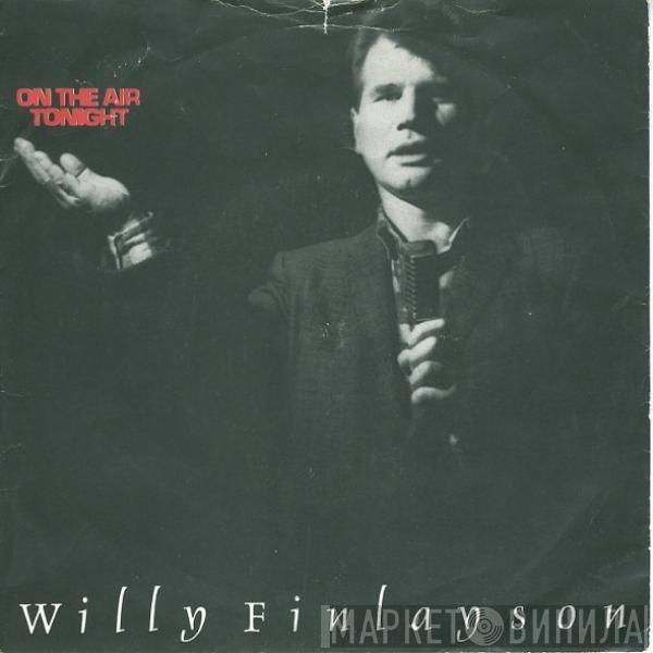 Willy Finlayson - On The Air Tonight