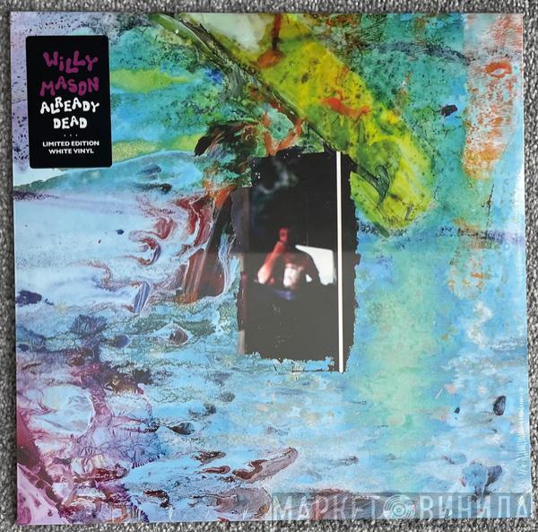 Willy Mason - Already Dead