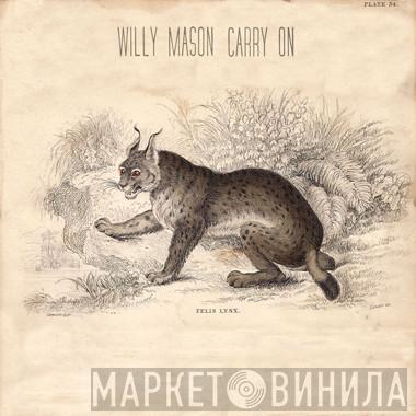  Willy Mason  - Carry On