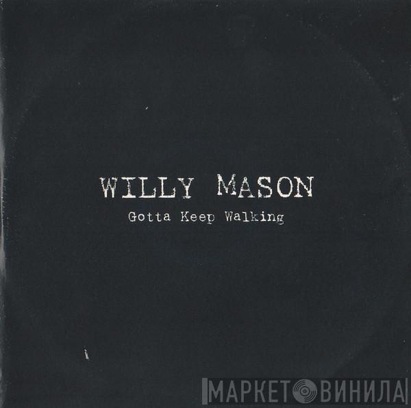 Willy Mason  - Gotta Keep Walking