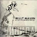  Willy Mason  - If The Ocean Gets Rough
