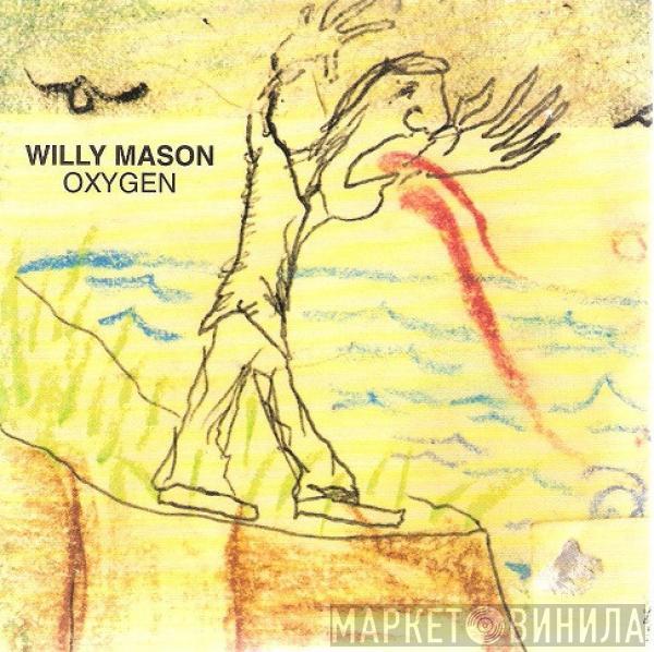 Willy Mason - Oxygen