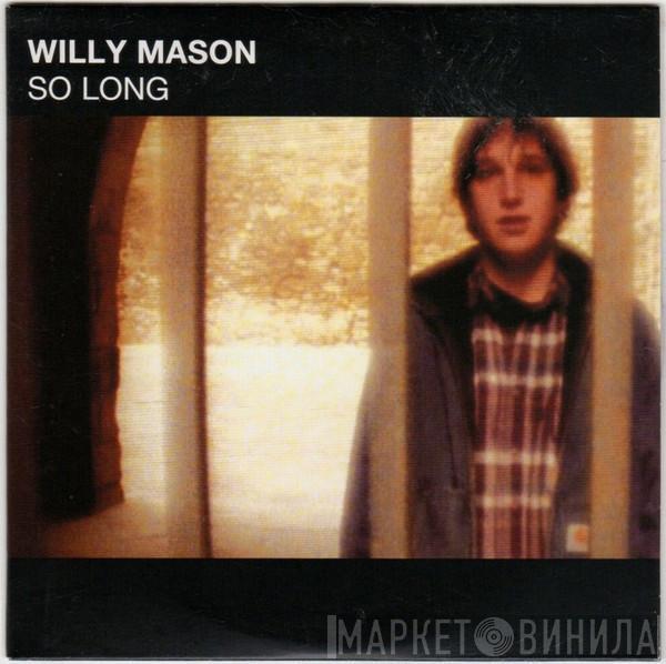 Willy Mason - So Long