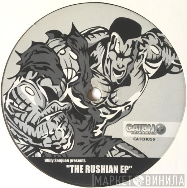 Willy Sanjuan - The Rushian EP