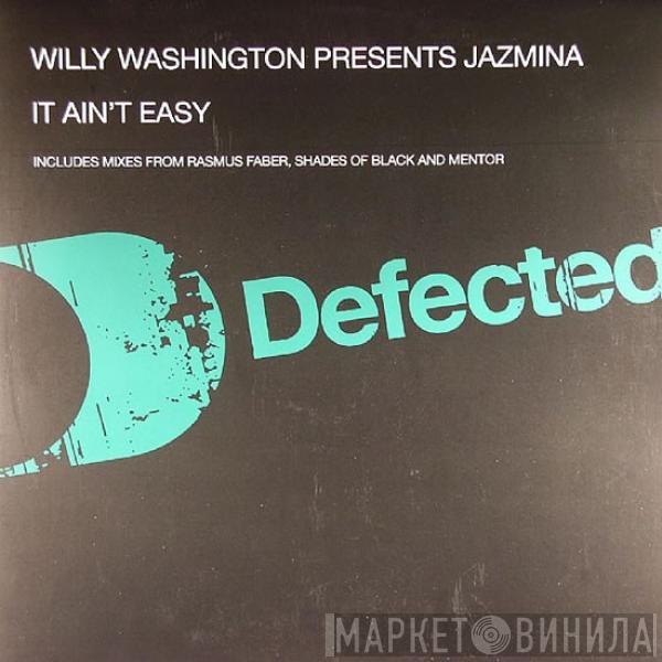 Willy Washington, Jazmina - It Ain't Easy