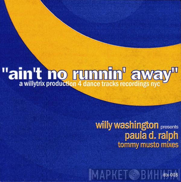 Willy Washington, Paula Ralph - Ain't No Runnin' Away (Tommy Musto Mixes)