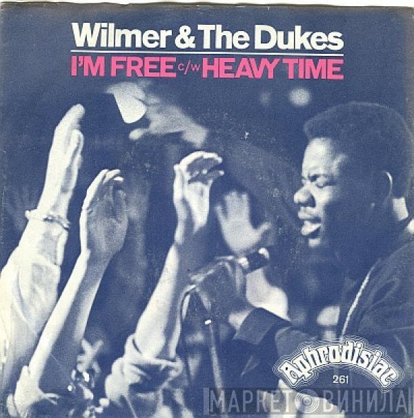 Wilmer & The Dukes - Heavy Time / I'm Free