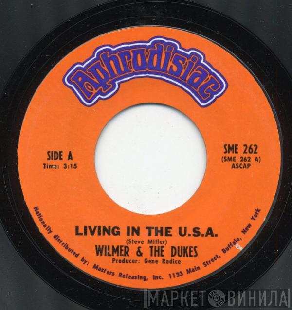 Wilmer & The Dukes - Living In The U.S.A. / Count On Me