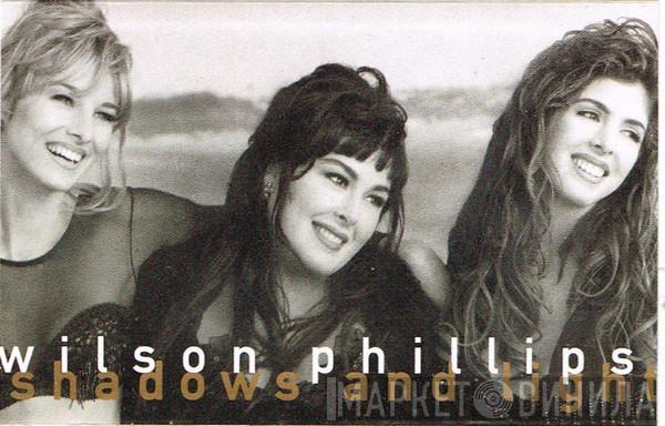 Wilson Phillips - Shadows And Light