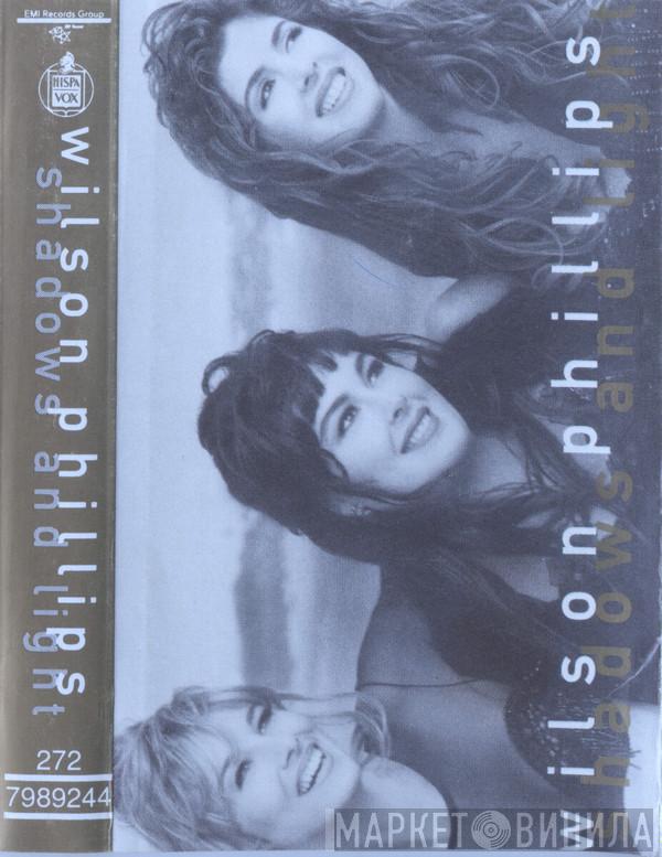Wilson Phillips - Shadows And Light