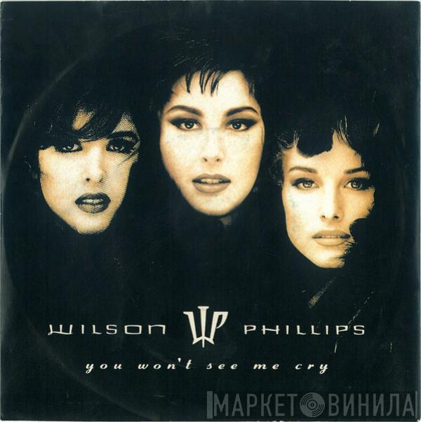 Wilson Phillips - You Won't See Me Cry