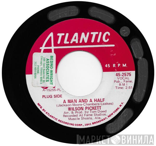  Wilson Pickett  - A Man And A Half / People Make The World (What It Is)