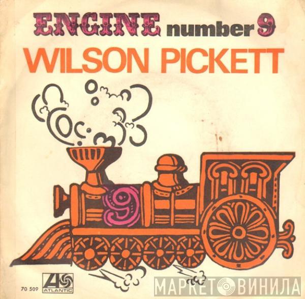  Wilson Pickett  - Engine Number 9 / International Playboy