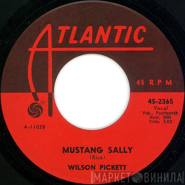  Wilson Pickett  - Mustang Sally / Three Time Loser