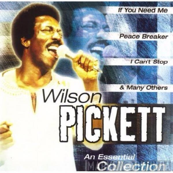  Wilson Pickett  - An Essential Collection