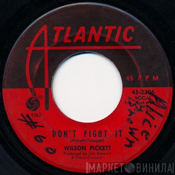 Wilson Pickett - Don't Fight It