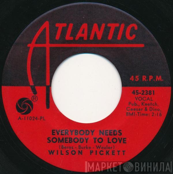 Wilson Pickett - Everybody Needs Somebody To Love