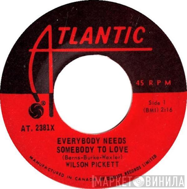 Wilson Pickett - Everybody Needs Somebody To Love