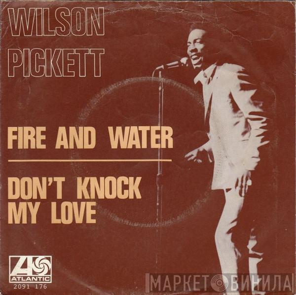 Wilson Pickett - Fire And Water