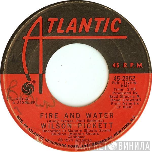 Wilson Pickett - Fire And Water