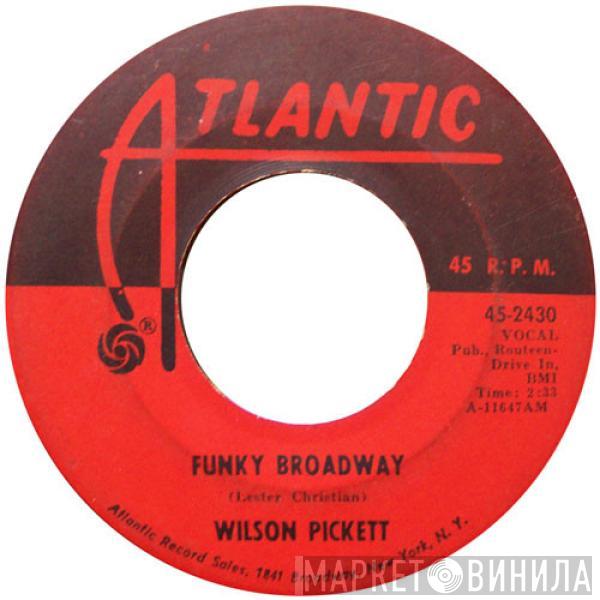 Wilson Pickett - Funky Broadway / I'm Sorry About That