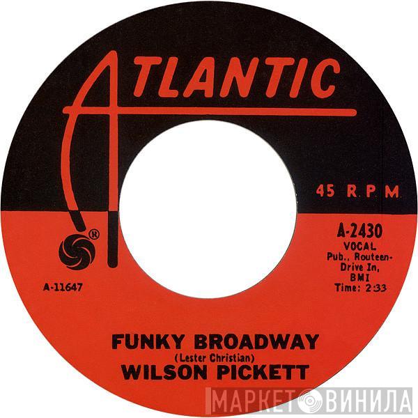 Wilson Pickett - Funky Broadway / I'm Sorry About That