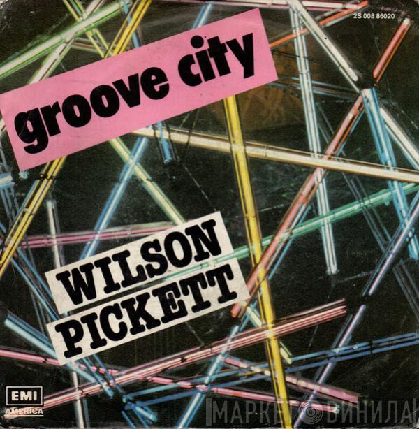 Wilson Pickett - Groove City