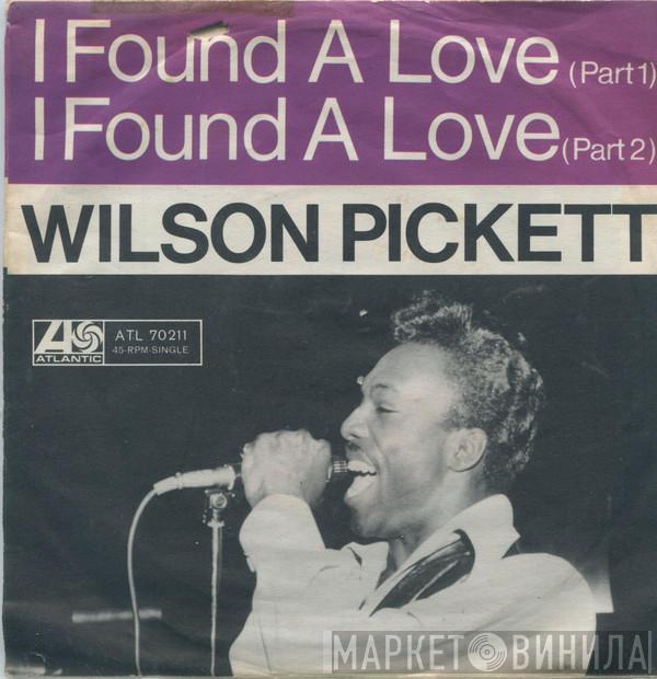 Wilson Pickett - I Found A Love