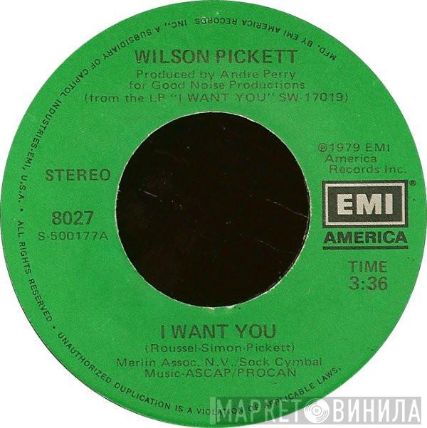 Wilson Pickett - I Want You