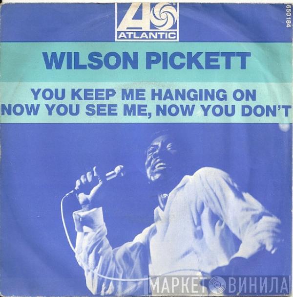 Wilson Pickett - You Keep Me Hanging On