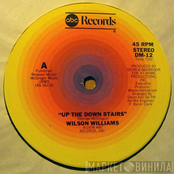  Wilson Williams  - Up The Down Stairs
