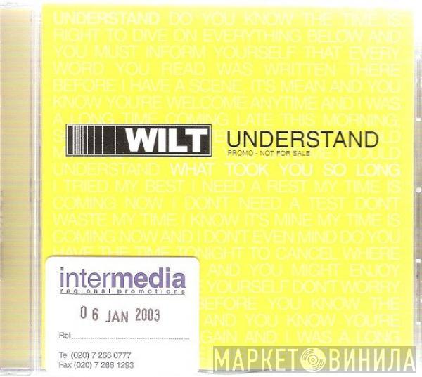 Wilt  - Understand