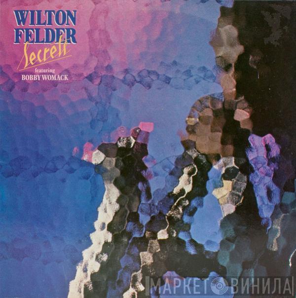 Wilton Felder, Bobby Womack - Secrets