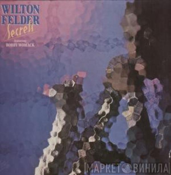 Wilton Felder, Bobby Womack - Secrets