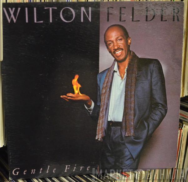 Wilton Felder - Gentle Fire