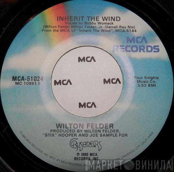 Wilton Felder - Inherit The Wind / Until The Morning Comes