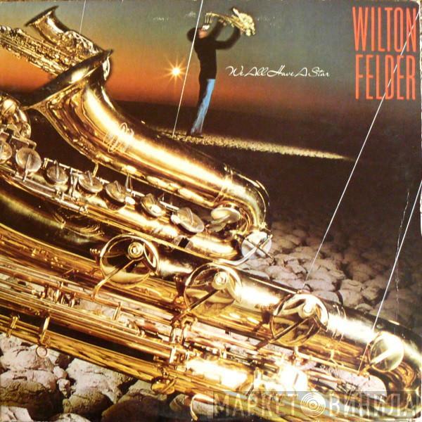 Wilton Felder - We All Have A Star