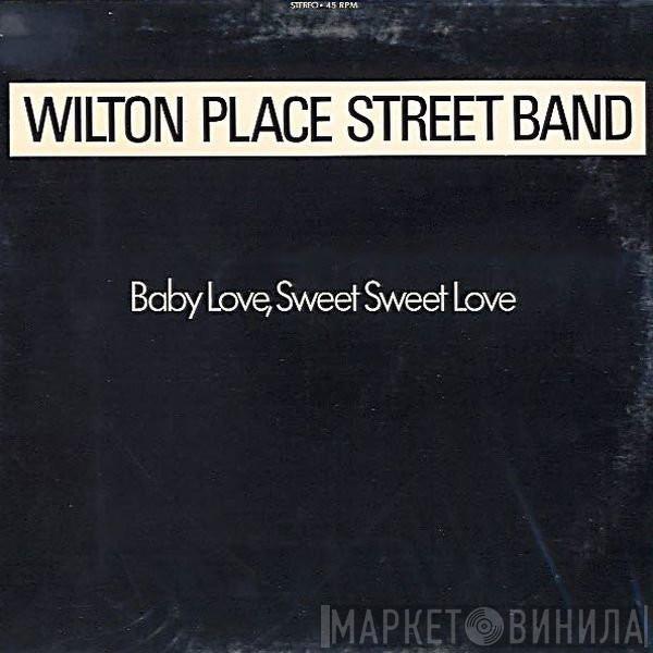  Wilton Place Street Band  - Baby Love, Sweet Sweet Love