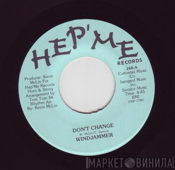 Windjammer - Don't Change / Stay
