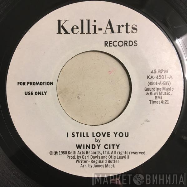 Windy City  - I Still Love You