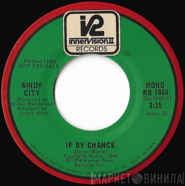 Windy City  - If By Chance