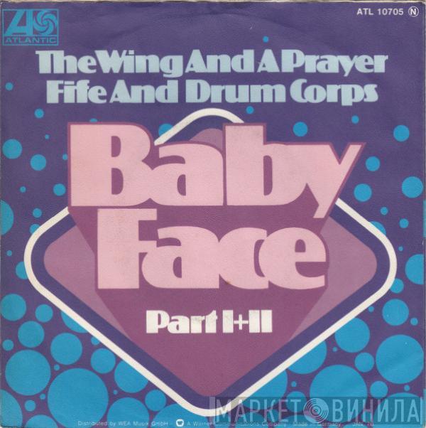 Wing And A Prayer Fife And Drum Corps. - Baby Face Part I+II