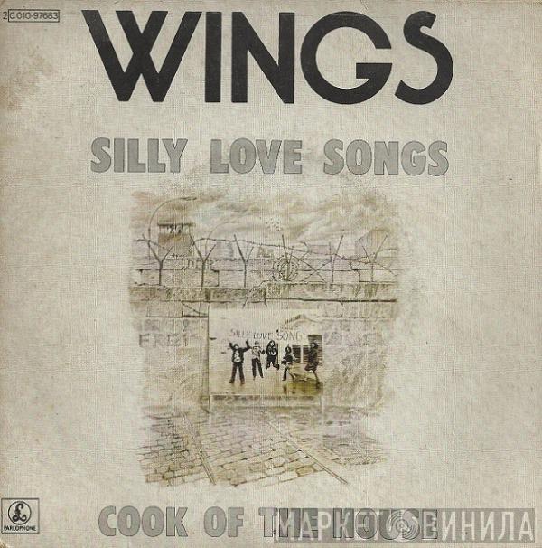  Wings   - Silly Love Songs / Cook Of The House