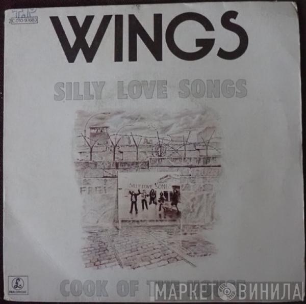  Wings   - Silly Love Songs / Cook Of The House