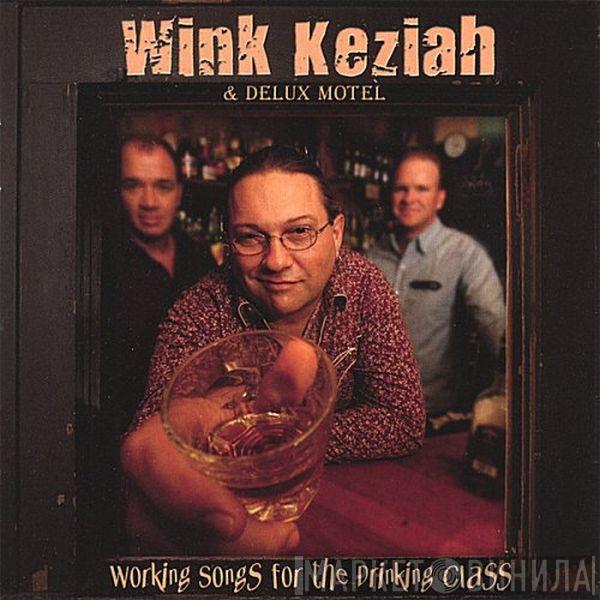 Wink Keziah - Working Songs For The Drinking Class