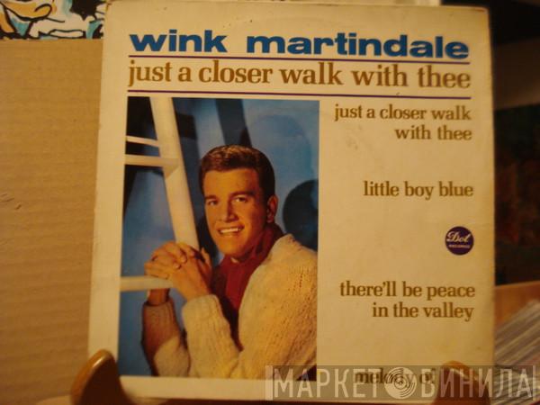Wink Martindale - Just a Closer Walk with Thee