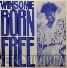 Winsome - Born Free /  Can't Take The Lies