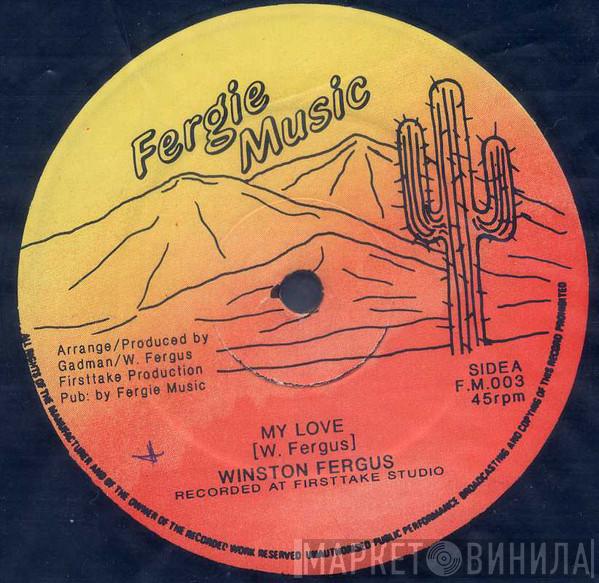 Winston Fergus - My Love / Love Talk
